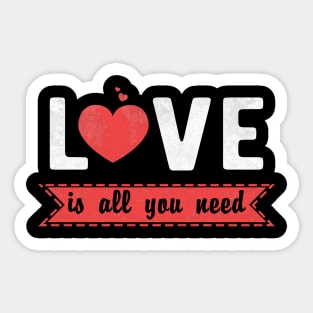 Love Is All You Need Heart Valentines Day Gift Sticker